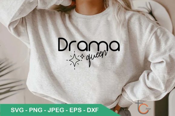 Drama Queen SVG: Graphics for T-Shirt Designs & Content Publishing