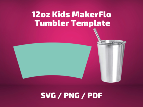 Makerflo 12 Oz Kids Tumbler Template: Print Templates & Graphics