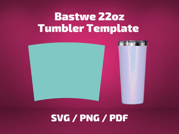Tumbler Template Bastwe 22 Oz Cup Graphics & Print Templates