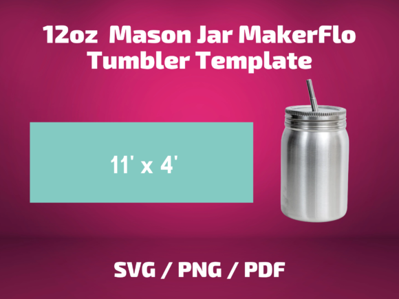 Tumbler Template Makerflo 12oz Mason Jar